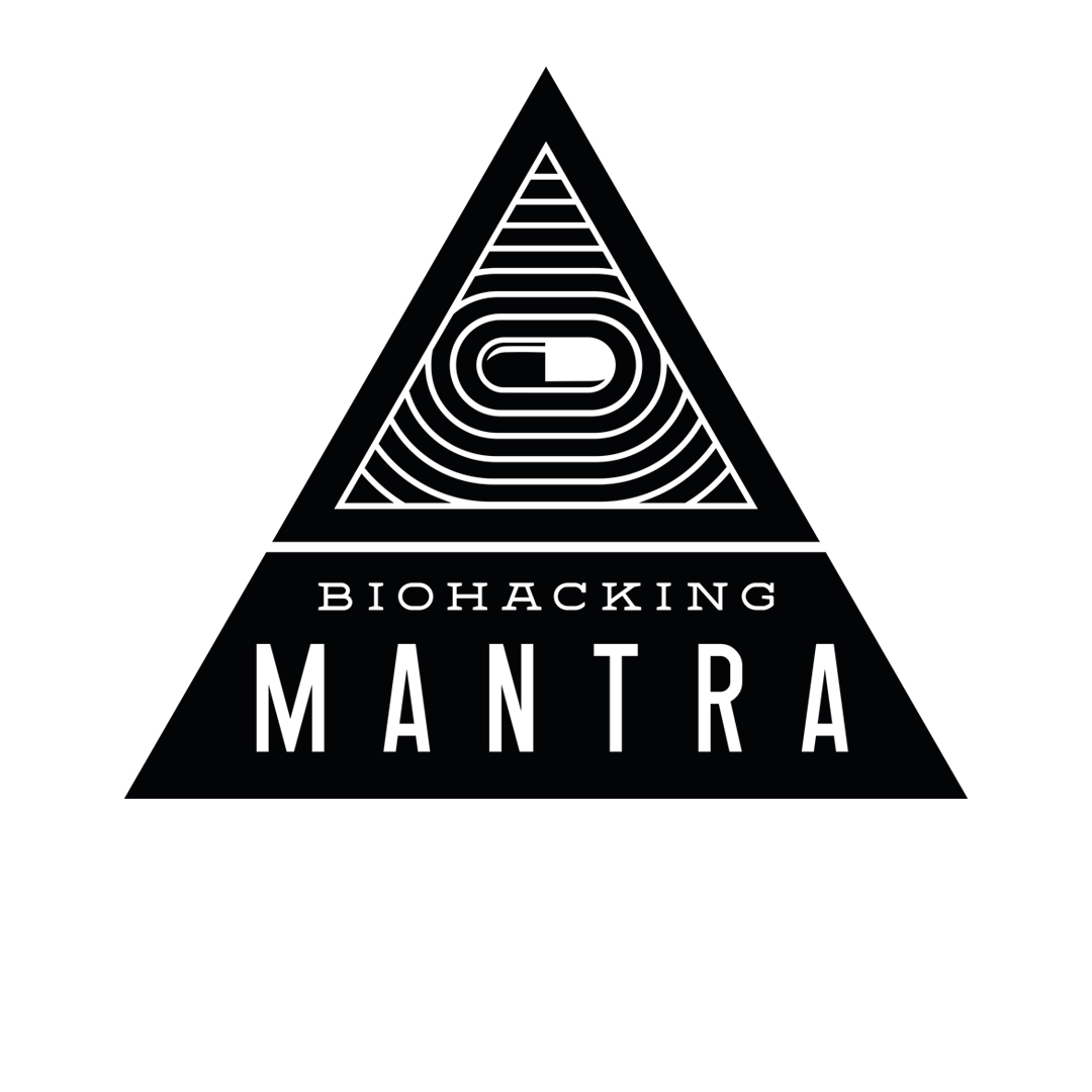 BIOHACKING MANTRA