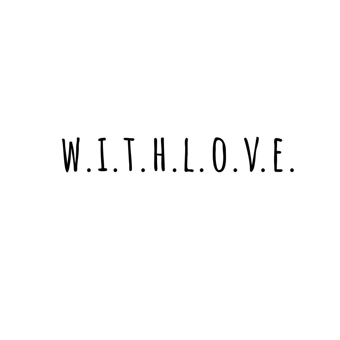 W.i.t.h.l.o.v.e.